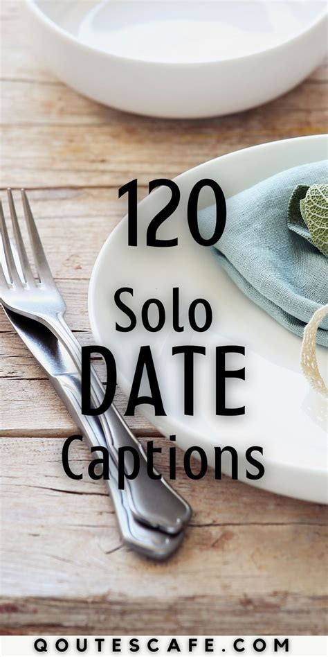 Solo Date Captions