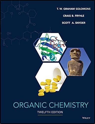 Read Solomons Solution Guide Organic Chemistry 10Th Edition 