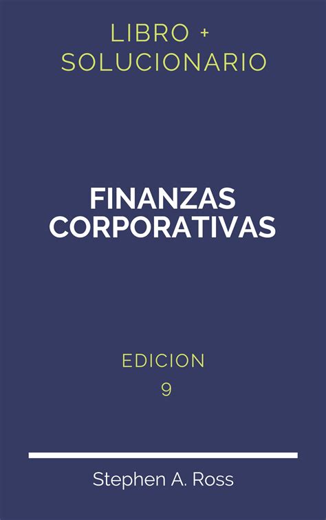 Full Download Solucionario Finanzas Corporativas Ross 9 Edicion 