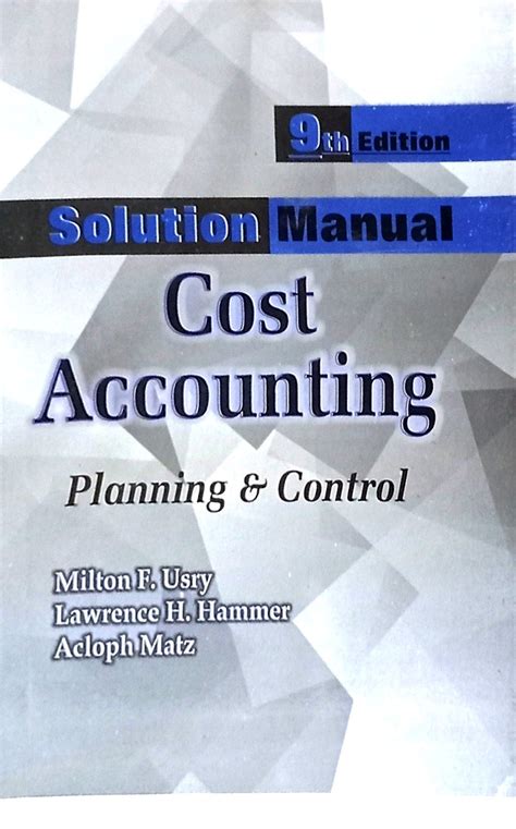 Solution Cost Accounting Planning And Control By