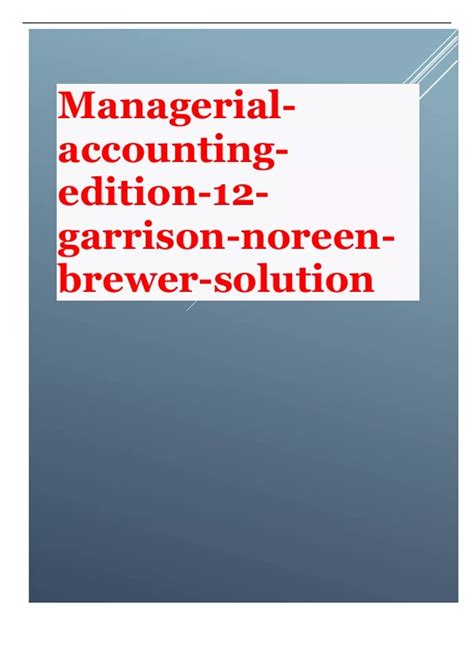 Solution Managerial Accounting Garrison 12th Edition 10th