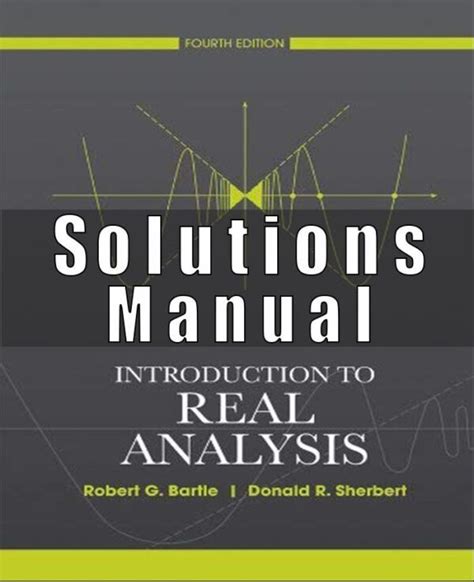 Solution Manual Introduction To Real Analysis