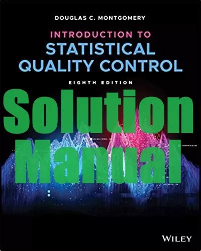 Solution Manual Statistical Quality Control 7th Edition