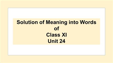 Solution Of Meaning Into Words Class 12