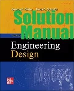 Download Solution Manual Engineering Design Dieter 4 