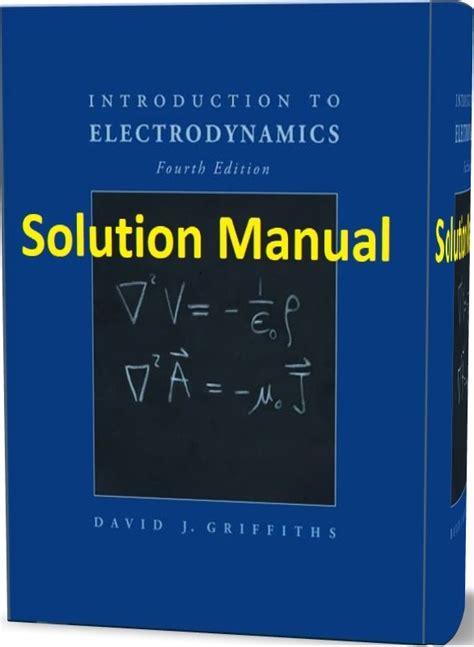 Download Solution Manual For Electrodynamics By David J Griffiths 