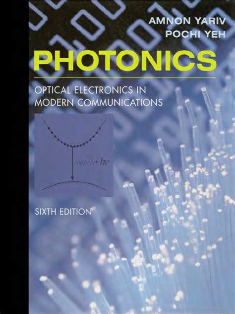 Read Online Solution Manual Of Photonics Optical Electronics In Modern Communications Download Free Pdf Ebooks About Solution Manual Of Pho 