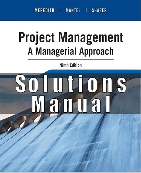 Full Download Solution Manual Project Management Managerial Approach 