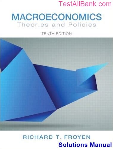 Download Solution Of Macroeconomics Theories And Policies Froyen 