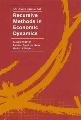 Solutions Manual For Irecursive Methods In Economic Dynamicsi