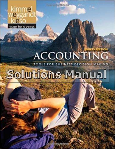 Read Online Solutions Manual For Accounting Tools Business Decision Making 4Th Edition 