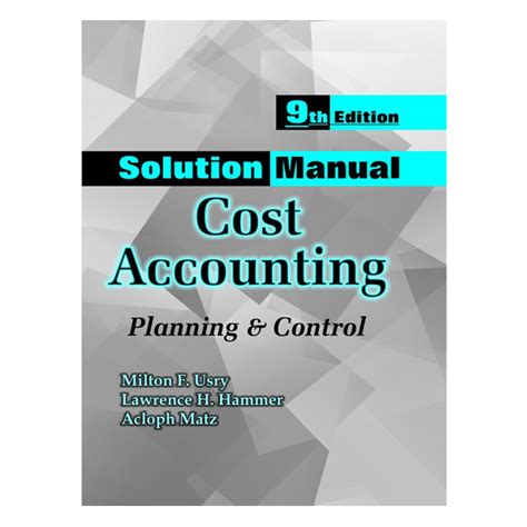 Download Solutions Manual For Cost Accounting 9Th Edition Free 