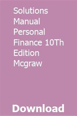 Read Solutions Manual Personal Finance 10Th Edition Mcgraw 