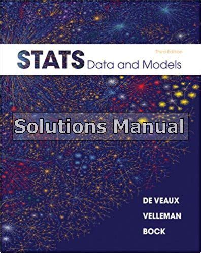 Read Online Solutions Manual Stats Data And Models Deveaux 