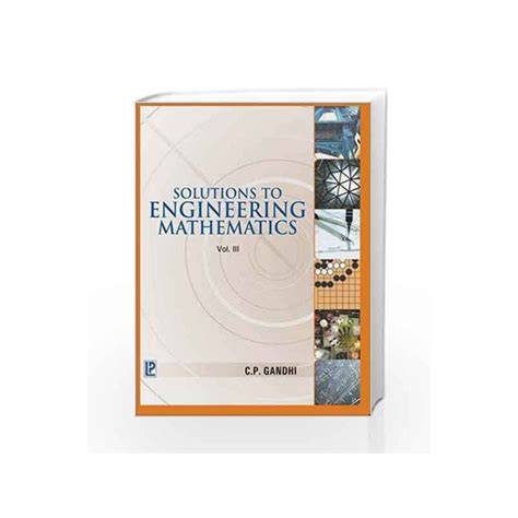 Download Solutions To Engineering Mathematics Vol Iii By C P Gandhi 