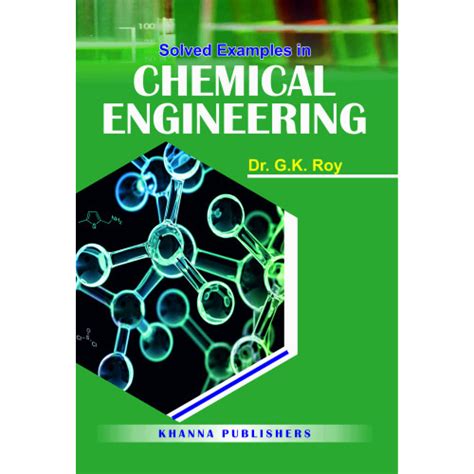 Solved Examples In Chemical Engineering By Gk Roy Free Download