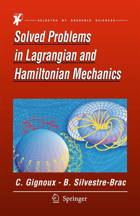 Solved Problems In Lagrangian And Hamiltonian Mechanics