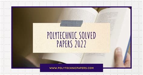 Read Solved Paper For Politecnic 