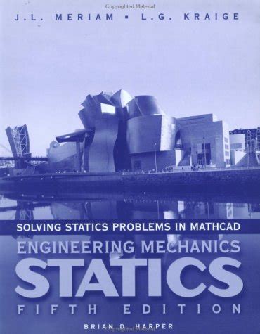 Solving Statics Problems In Mathcad By Brian Harper Ta Engineering Mechanics Statics 6th Edition By Meriam And Kraige
