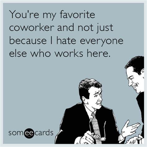 Someecards Workplace Coworkers
