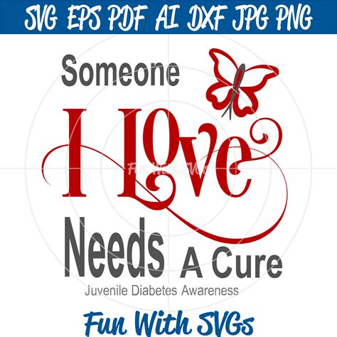 Someone I Love Needs Cure  Juvenile Diabetes Awareness Svg Cutting File - Petir Merah Slot