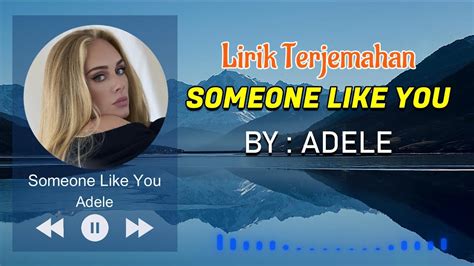 SOMEONE LIKE YOU LIRIK - Lirik Lagu 'someone like u' – Lullaboy, Lengkap dengan