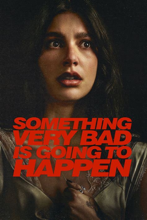 Something Bad Is Going To Happen
