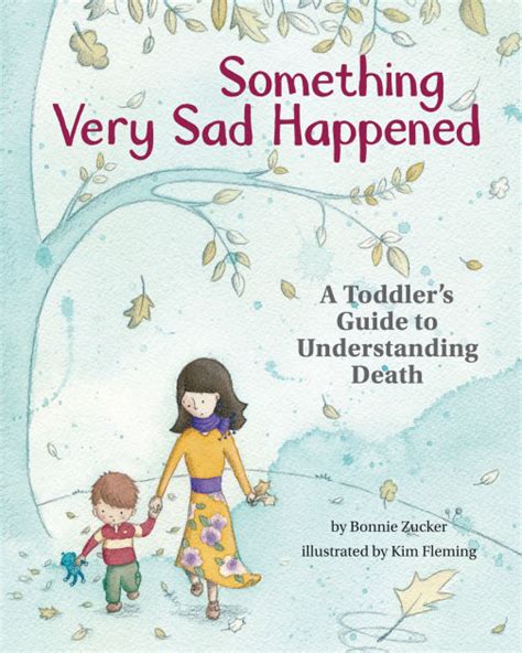 Something Very Sad Happened: A Toddler's Guide To Understanding Death