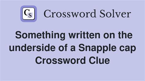 Something Written Under A Snapple Cap