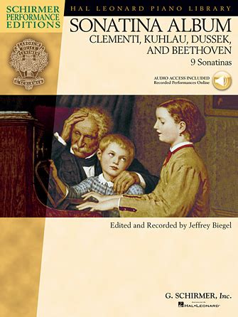 Download Sonatina Album Clementi Kuhlau Dussek And Beethoven Schirmer Performance Editions Bk With Online Audio Hal Leonard Piano Library Schirmer Performance Editions 