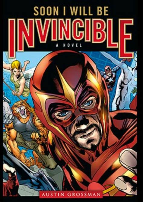 Soon I Will Be Invincible Austin Grossman