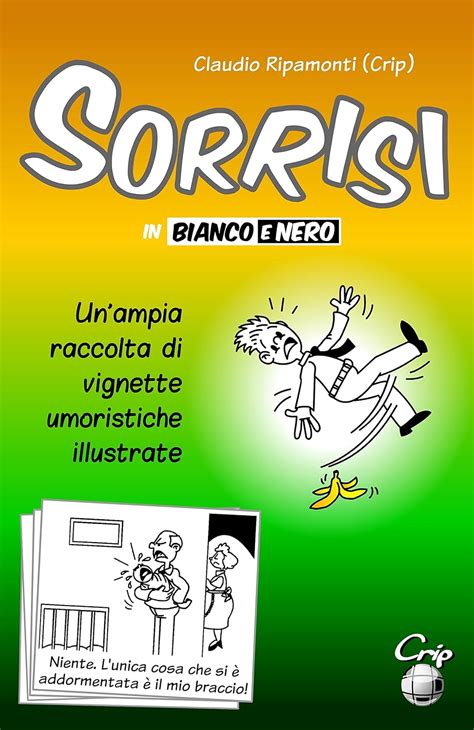 Download Sorrisi In Bianco E Nero Un Ampia Raccolta Di Vignette Umoristiche Illustrate Smiles Vol 1 
