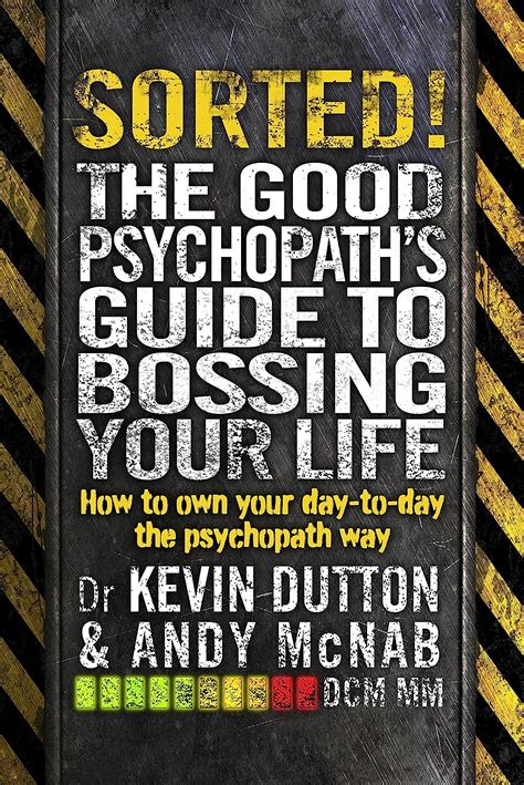 Download Sorted The Good Psychopath S Guide To Bossing Your Life 