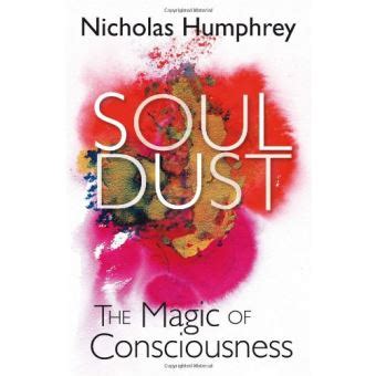 Download Soul Dust The Magic Of Consciousness 