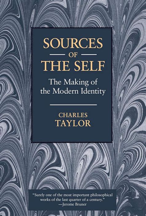 Sources Of The Self Making Modern Identity Charles Taylor