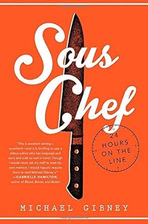 Read Online Sous Chef 24 Hours On The Line 