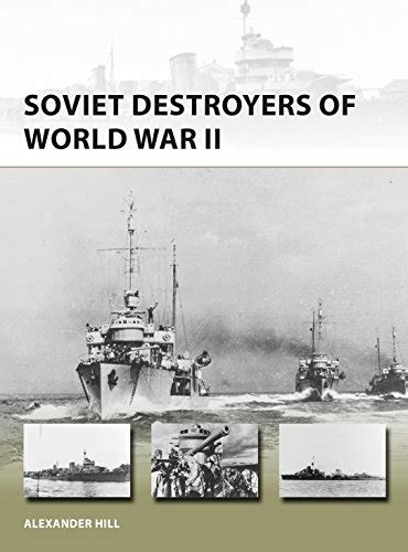 Read Online Soviet Destroyers Of World War Ii New Vanguard 