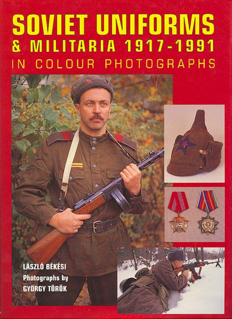 Download Soviet Uniforms Militaria 1917 1991 In Colour Photographs 