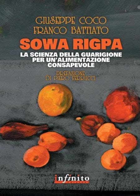 Read Online Sowa Rigpa La Scienza Della Guarigione Per Unalimentazione Consapevole Isaggi 