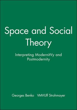 space and social theory interpreting modernity and postmodernity