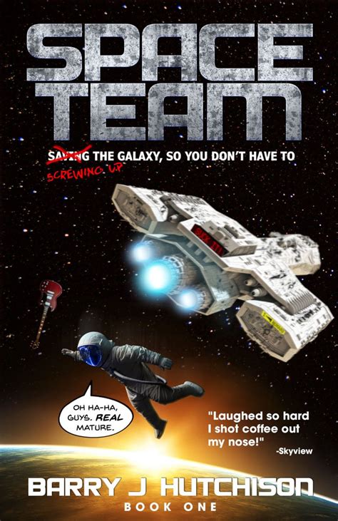 Space Team: A Comedic Sci Fi Adventure