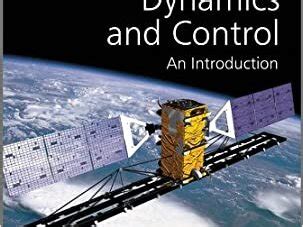 Read Online Spacecraft Dynamics And Control An Introduction 