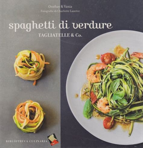 Full Download Spaghetti Di Verdure Tagliatelle Co 