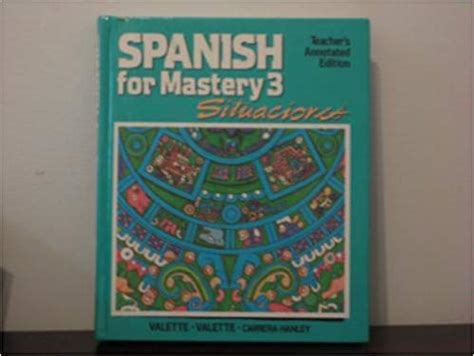 Read Online Spanish For Mastery 3 Situaciones Teachers Annotated Edition 