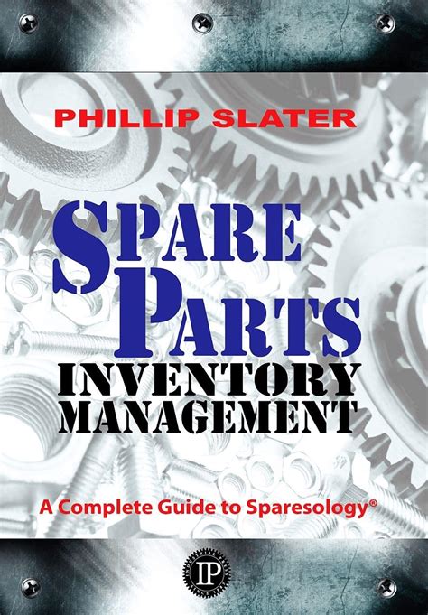 Read Spare Parts Inventory Management A Complete Guide To Sparesology 