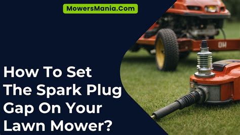 Spark Plug Gap For Lawn Mower