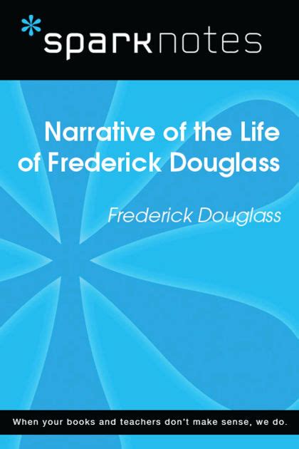 Sparknotes A Narrative Of The Life Of Frederick Douglass