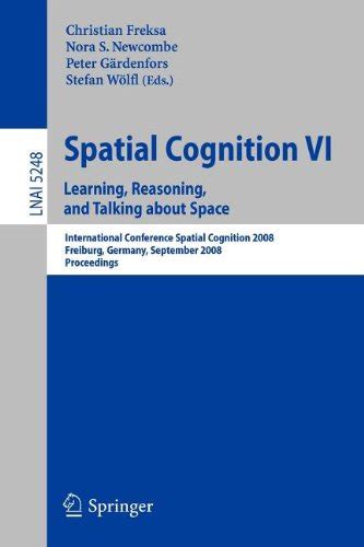 Read Spatial Cognition Vi Learning Reasoning And Talking About Space 