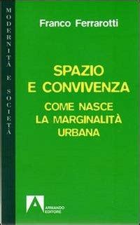 Download Spazio E Convivenza Come Nasce La Marginalit Urbana 