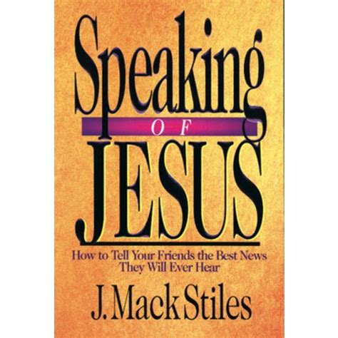 Read Online Speaking Of Jesus How To Tell Your Friends The Best News They Will Ever Hear 